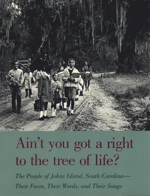 Ain't You Got a Right to the Tree of Life? 1
