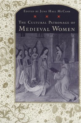 June Hall McCash, June McCash - Cultural Patronage of Medieval Women, Häftad