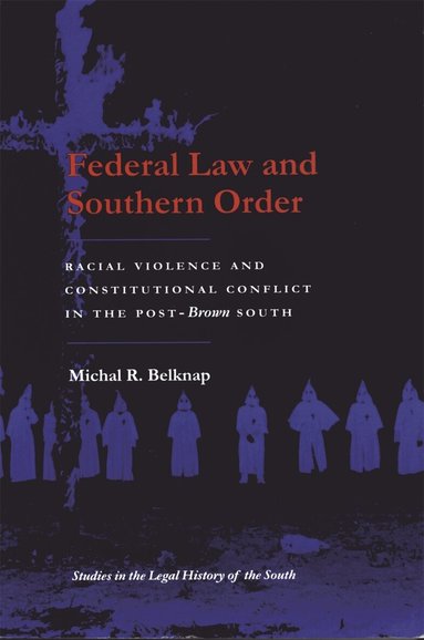 Michal R. Belknap - Federal Law and Southern Order, Häftad