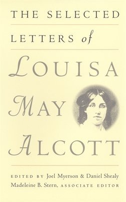 The Selected Letters of Louisa May Alcott 1
