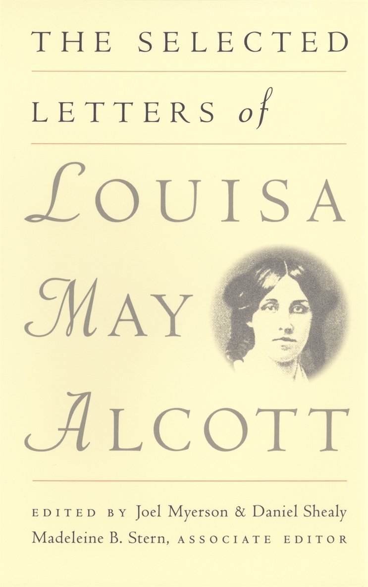 Louisa May Alcott, Joel Myerson, Daniel Shealy - Selected Letters of Louisa May Alcott, Häftad