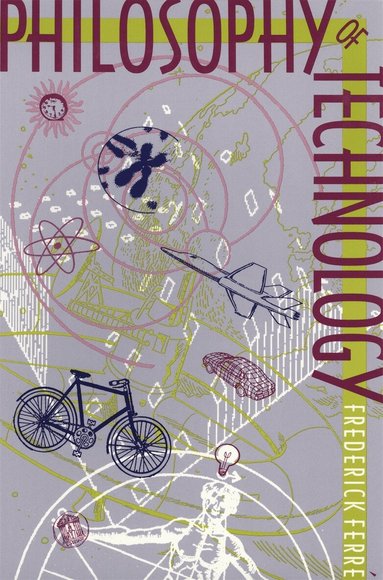 Frederick Ferré - Philosophy of Technology, Häftad