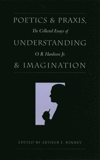 bokomslag Poetics and Praxis, Understanding and Imagination