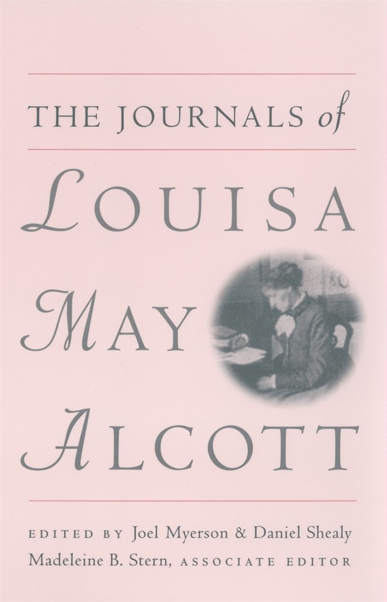 Louisa May Alcott, Joel Myerson, Daniel Shealy - Journals of Louisa May Alcott, Häftad