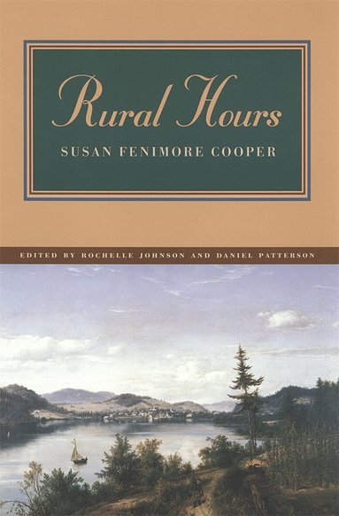 Susan Fenimore Cooper, Rochelle L. Johnson, Daniel Patterson - Rural Hours, Häftad