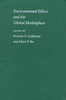 Dorinda G. Dallmeyer, Albert F. Ike - Environmental Ethics and the Global Marketplace, Inbunden