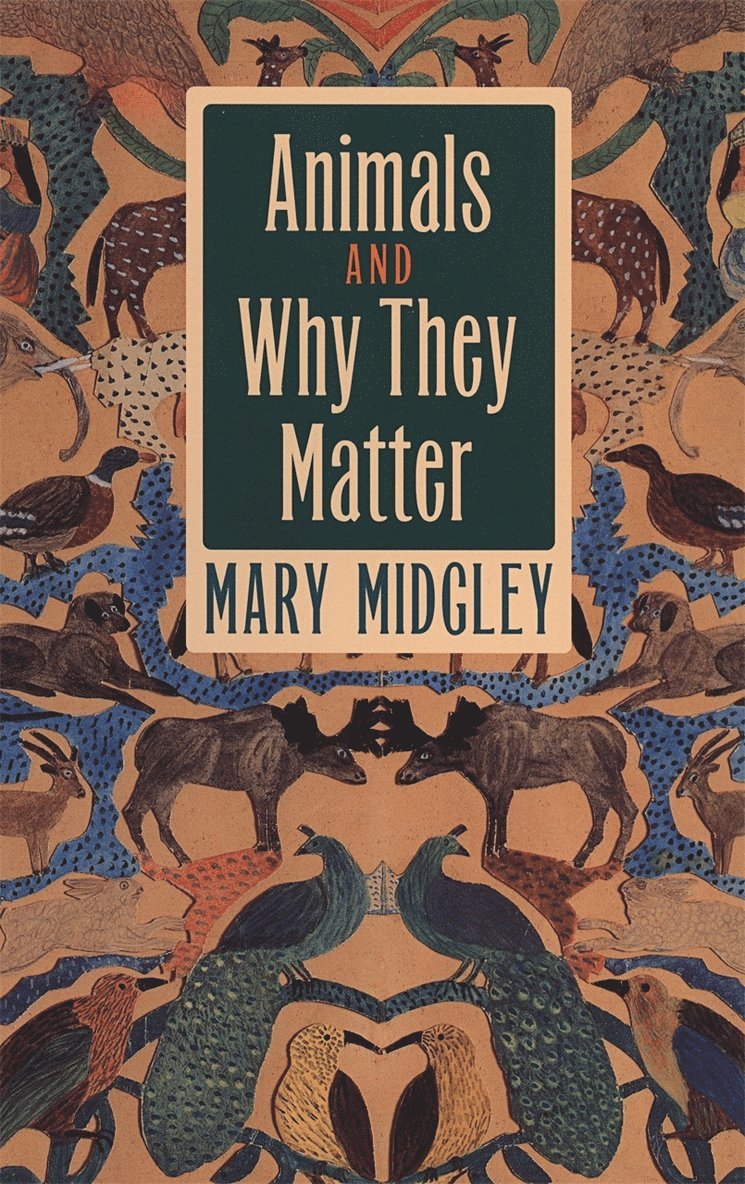 Mary Midgley - Animals and Why They Matter, Häftad