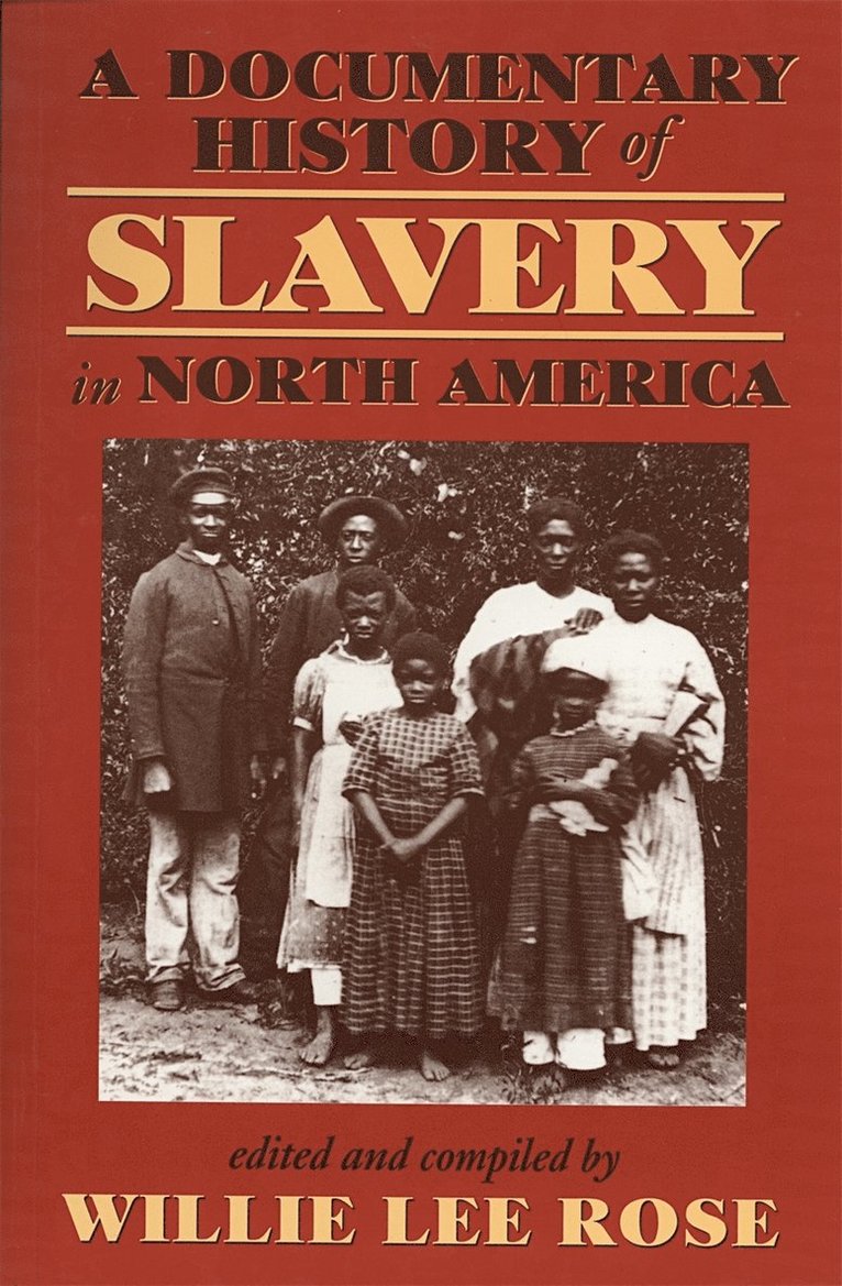 Willie Lee Rose, Willie Lee Nichols Rose - Documentary History of Slavery in North America, Häftad