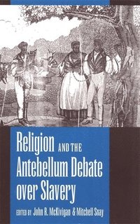 bokomslag Religion and the Antebellum Debate Over Slavery
