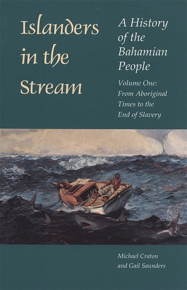 bokomslag Islanders in the Stream: A History of the Bahamian People