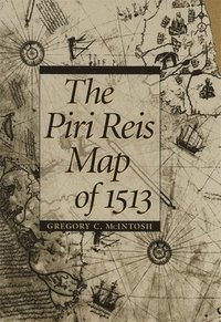 bokomslag The Piri Reis Map of 1513