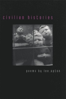 Lee Upton - Civilian Histories, Häftad