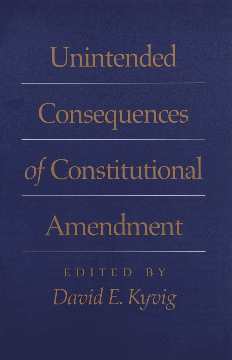 Unintended Consequences of Constitutional Amendment