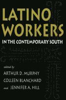 Latino Workers in the Contemporary South