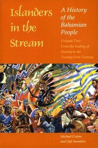 bokomslag Islanders in the Stream v. 2; From the Ending of Slavery to the Twenty-first Century