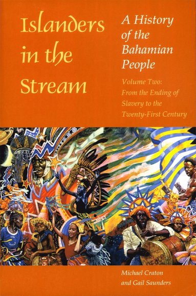 bokomslag Islanders in the Stream: A History of the Bahamian People