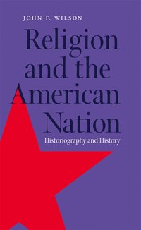 bokomslag Religion and the American Nation