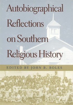 Autobiographical Reflections on Southern Religious History 1