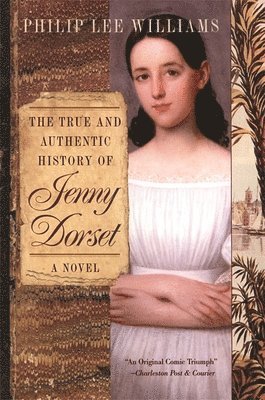 Philip Lee Williams - True and Authentic History of Jenny Dorset, Häftad