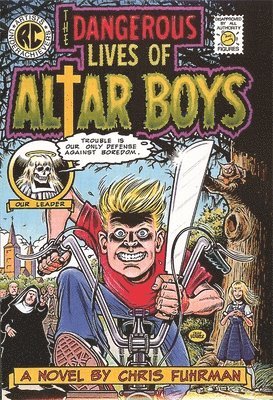 bokomslag The Dangerous Lives of Altar Boys