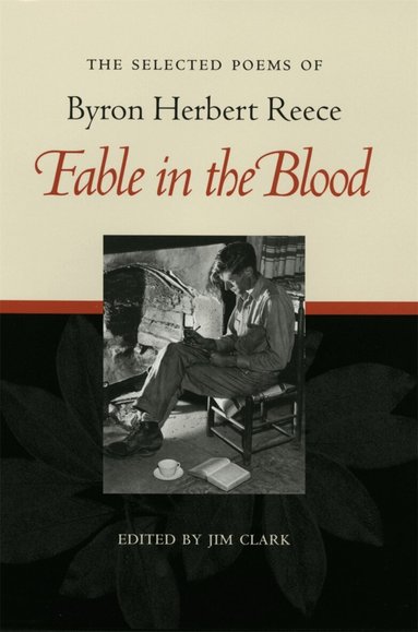 Byron Herbert Reece, Jim Clark - Fable in the Blood, Inbunden
