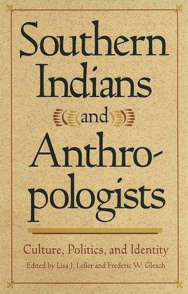 bokomslag Southern Indians and Anthropologists