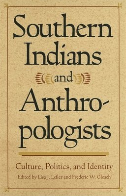 Southern Indians and Anthropologists 1
