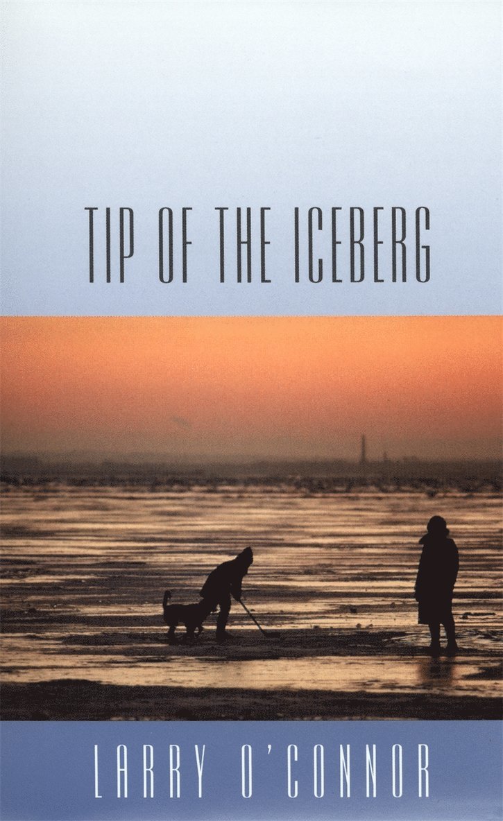 Larry O'Connor - Tip of the Iceberg, Inbunden
