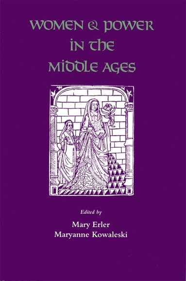 Mary Erler, Maryanne Kowaleski - Women and Power in the Middle Ages, Häftad