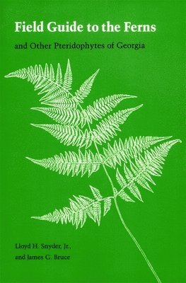 bokomslag Field Guide to the Ferns and Other Pteridophytes of Georgia