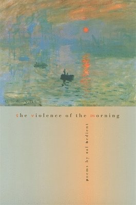 The Violence of the Morning 1