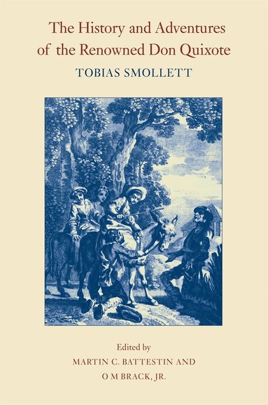 Miguel de Cervantes Saavedra, O M Brack Jr. - History and Adventures of the Renowned Don Quixote, Inbunden