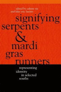 bokomslag Signifying Serpents and Mardi Gras Runners