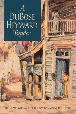 DuBose Heyward, Dubose Heyward, James M. Hutchisson, James M Hutchisson - DuBose Heyward Reader, Häftad