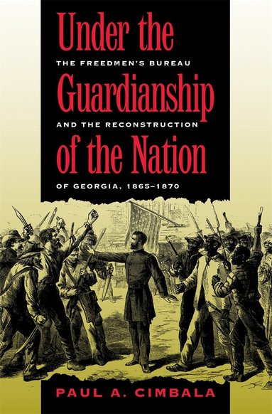 Paul A. Cimbala - Under the Guardianship of the Nation, Häftad