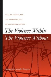 bokomslag The Violence Within / The Violence Without