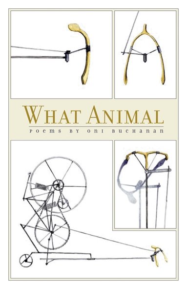 Oni Buchanan - What Animal, Häftad