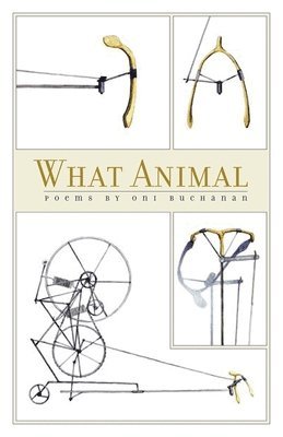 Oni Buchanan - What Animal, Häftad
