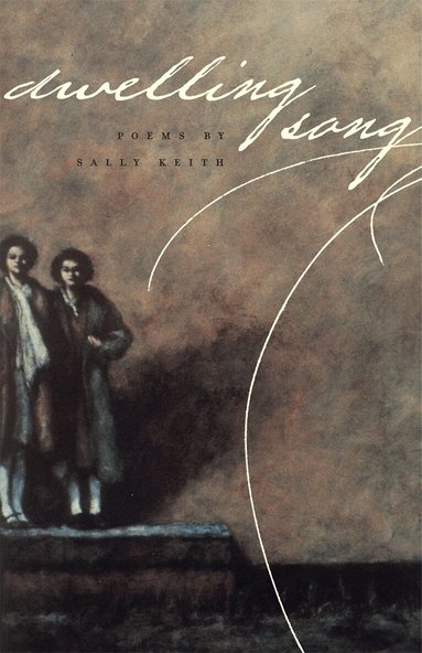 Sally Keith, Bin Ramke - Dwelling Song, Häftad