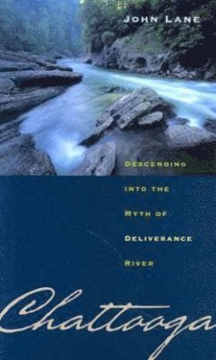 John Lane - Chattooga, Inbunden