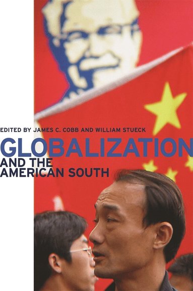 James C. Cobb, William Stueck - Globalization and the American South, Häftad