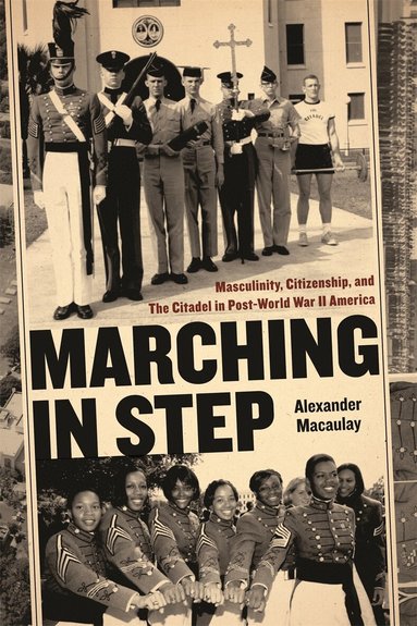 Alexander Macaulay - Marching in Step, Inbunden