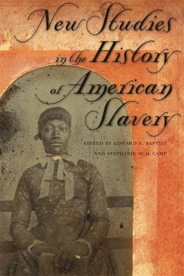 New Studies in the History of American Slavery 1