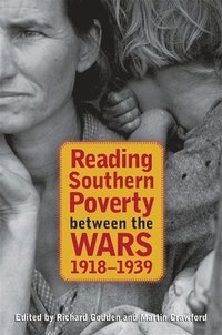 bokomslag Reading Southern Poverty Between the Wars, 1918-1939