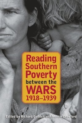 Richard Godden, Martin Crawford - Reading Southern Poverty between the Wars, 1918–1939, Inbunden