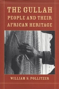 bokomslag The Gullah People and Their African Heritage