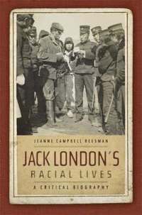 bokomslag Jack London's Racial Lives