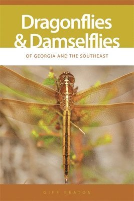 Dragonflies and Damselflies of Georgia and the Southeast 1