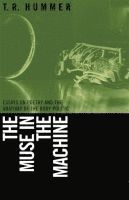 T. R. Hummer - Muse in the Machine, Inbunden