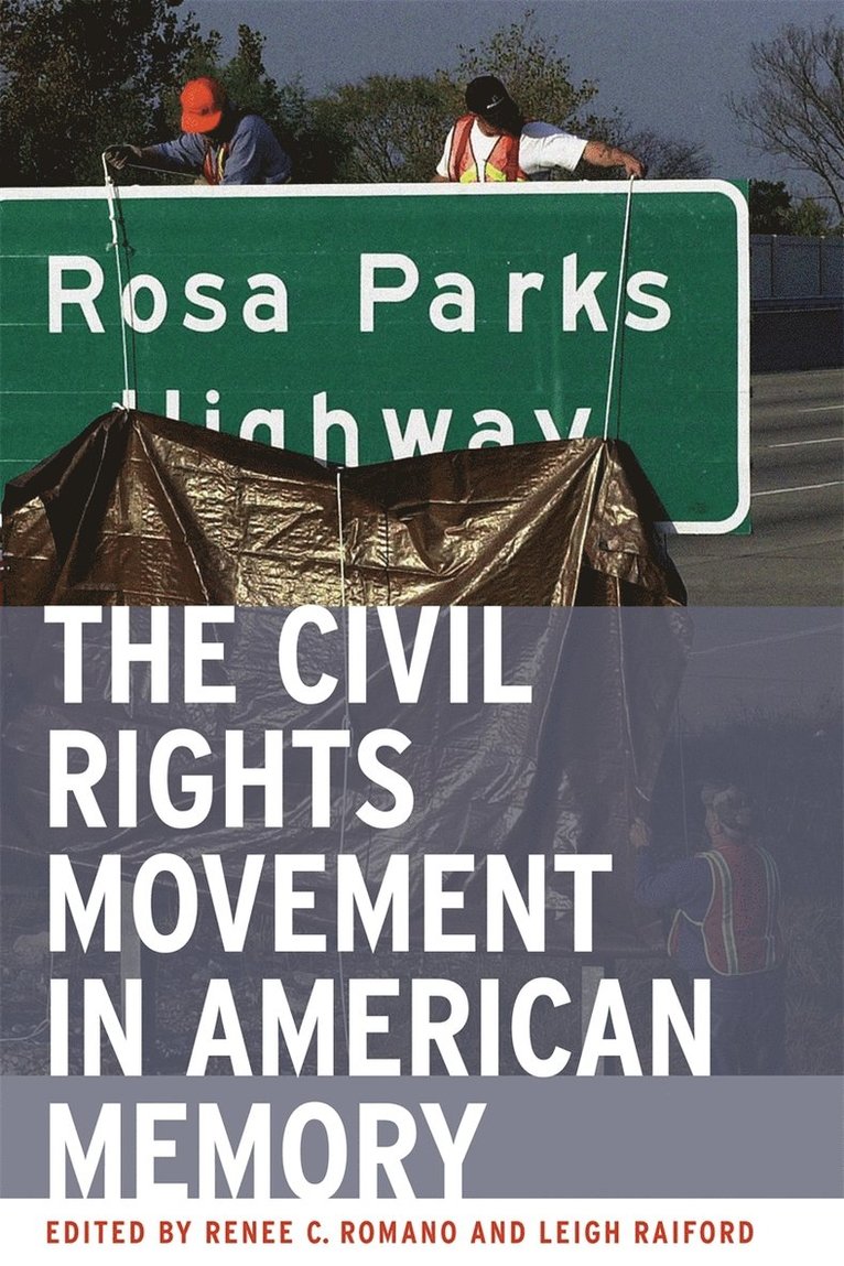 Renee C. Romano, Leigh Raiford, Renee Christine Romano, Renee C Romano - Civil Rights Movement in American Memory, Häftad